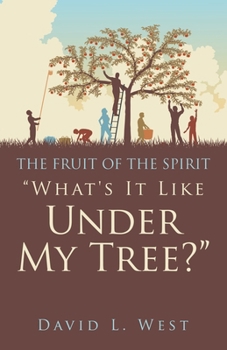 Paperback "What's It Like Under My Tree?": The Fruit of the Spirit Book