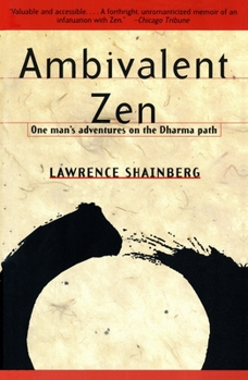 Paperback Ambivalent Zen: One Man's Adventures on the Dharma Path Book