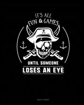 It's All Fun & Games Until Someone Loses an Eye: Menu Planner