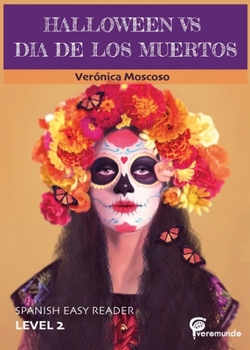 Paperback Halloween Vs Dia de Los Muertos: Spanish Easy Reader [Spanish] Book