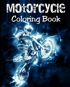 Paperback Motorcycle Coloring Book: Motorcycles Illustrations for Relaxation of Teens and Adults Book