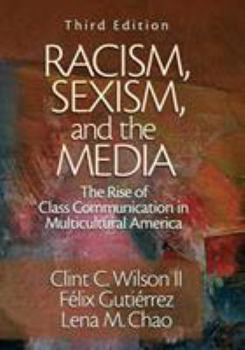 Paperback Racism, Sexism, and the Media: The Rise of Class Communication in Multicultural America Book
