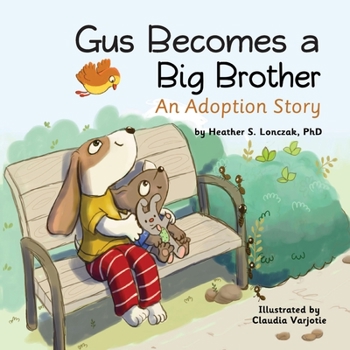 Paperback Gus Becomes a Big Brother: An Adoption Story Book