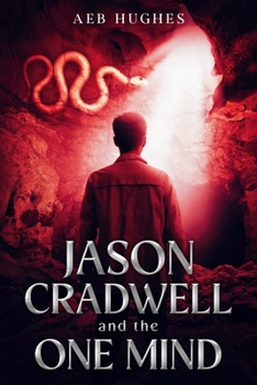 Jason Cradwell: and the One Mind