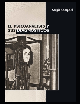 Paperback El psicoanálisis y sus diagnósticos: Teoría psicoanalítica [Spanish] Book