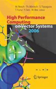 Hardcover High Performance Computing on Vector Systems: Proceedings of the High Performance Computing Center Stuttgart, March 2006 Book
