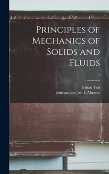 Hardcover Principles of Mechanics of Solids and Fluids; 1 Book