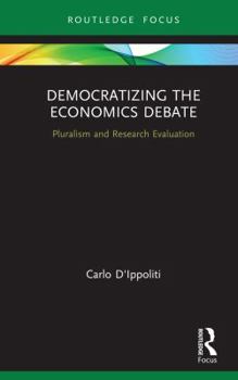 Digital Democratizing the Economics Debate: Pluralism and Research Evaluation Book