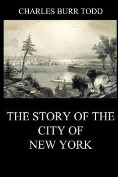 Paperback The Story of the City of New York Book