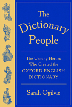 Hardcover The Dictionary People: The Unsung Heroes Who Created the Oxford English Dictionary Book