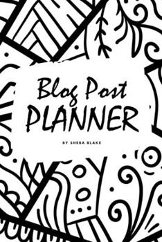 Paperback Blog Post Planner (6x9 Softcover Log Book / Tracker / Planner) Book