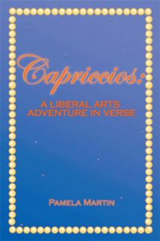 Paperback Capriccios: A Liberal Arts Adventure in Verse Book