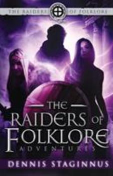 Paperback The Raiders of Folklore Adventures: An Eye of Odin Prequel Book
