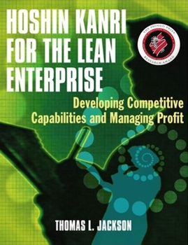 Paperback Hoshin Kanri For The Lean Enterprise: Developing Competitive Capabilities And Managing Profit (Original Price £ 43.99) Book