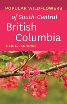 Paperback Popular Wildflowers of South-Central British Columbia Book