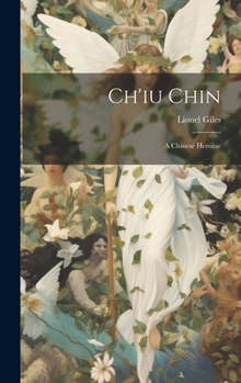 Hardcover Ch'iu Chin: A Chinese Heroine Book