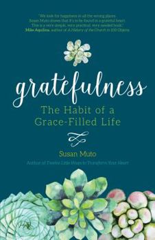 Paperback Gratefulness: The Habit of a Grace-Filled Life Book