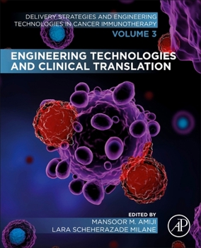 Paperback Engineering Technologies and Clinical Translation: Volume 3 of Delivery Strategies and Engineering Technologies in Cancer Immunotherapy Book