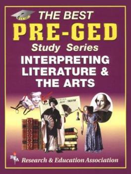 Paperback Pre-GED Interpreting Literature & the Arts (Rea) - The Best Test Prep for GED: -- The Best Test Prep for the GED Language Arts: Reading Section Book