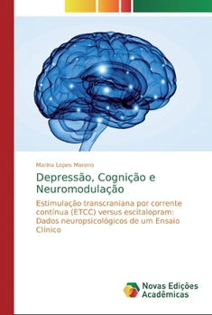 Paperback Depressão, Cognição e Neuromodulação [Portuguese] Book