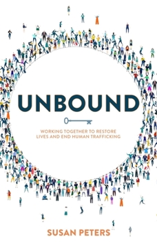 Paperback Unbound: Working Together to Restore Lives and End Human Trafficking Book