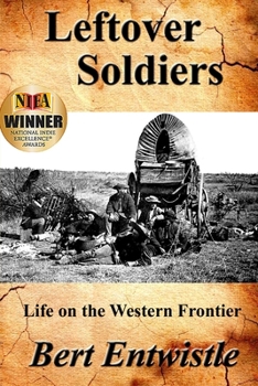 Paperback Leftover Soldiers: Life on the Western Frontier Book