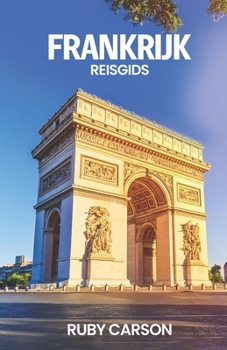 Paperback FRANKRIJK REISGIDS 2025 (Dutch Edition) [Dutch] Book