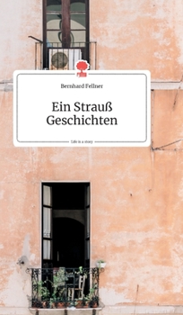 Hardcover Ein Strauß Geschichten. Life is a Story - story.one [German] Book