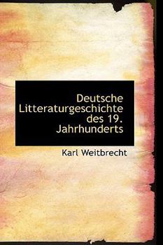 Deutsche Litteraturgeschichte des 19 Jahrhunderts