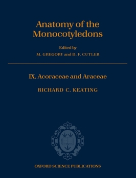 Hardcover The Anatomy of the Monocotyledons: Volume IX: Acoraceae and Araceae Book