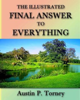 Paperback The Illustrated Final Answer To Everything Book