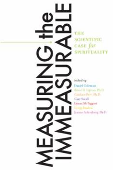 Hardcover Measuring the Immeasurable: The Scientific Case for Spirituality Book