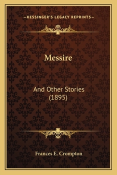 Paperback Messire: And Other Stories (1895) Book