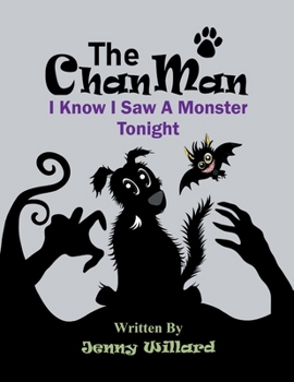The Chan Man I Know I Saw A Monster Tonight