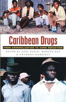 Paperback Caribbean Drugs: From Criminalization to Harm Reduction Book