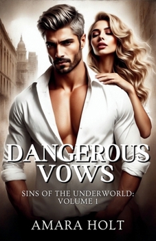 Dangerous Vows (Sins of the Underworld)