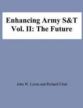 Paperback Enhancing Army S&T: Vol. II: The Future Book