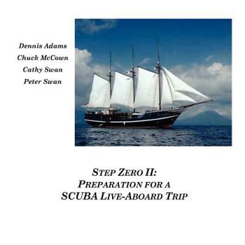 Paperback Step Zero II: Preparation for a SCUBA Live-Aboard Trip Book