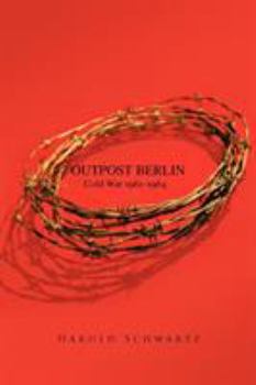 Paperback Outpost Berlin: Cold War 1961-1964 Book