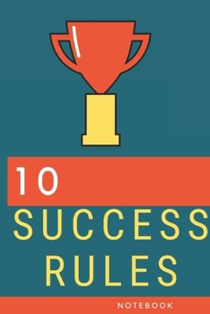 Paperback 10 Success rules: The Best Daily Journal and Fastest Way to Slow Down, Power Up, and Get Sh*t Done . 10 Success rules Book