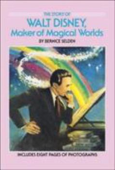 Paperback The Story of Walt Disney, Maker of Magical Worlds Book