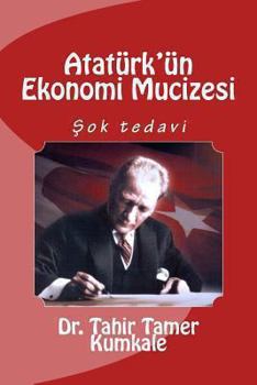 Paperback Ataturk'un Ekonomi Mucizesi [Turkish] Book