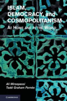 Hardcover Islam, Democracy, and Cosmopolitanism Book