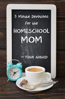 Paperback 5 Minute Devotions for the Homeschool Mom Book