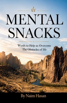 Paperback Mental Snacks, Words to Help Us Overcome the Obstacles of Life Book
