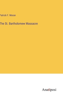 Hardcover The St. Bartholomew Massacre Book