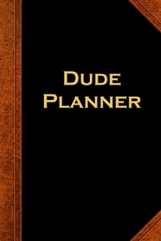 2020 Daily Planner For Men Dude Planner Vintage Style 388 Pages: 2020 Planners Calendars Organizers Datebooks Appointment Books Agendas