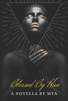 Paperback Blessed by Him: Tia and Nehemiah's Story Book