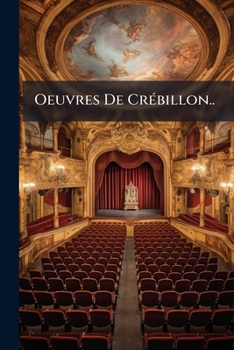 Paperback Oeuvres De Crébillon..: Rhadamisthe Et Zénobe [French] Book