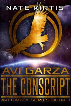 Paperback The Conscript (The Adventures of Avi Garza) Book